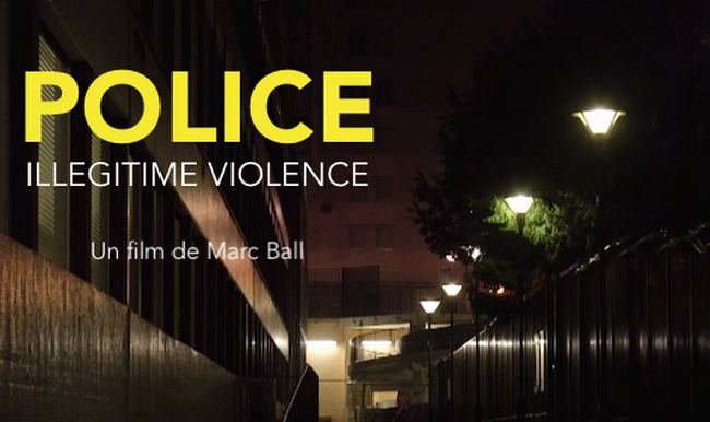 “Police, illégitime violence” – Un film de Marc Ball
