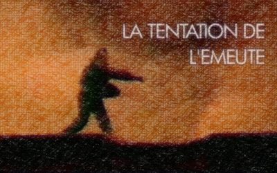 “La tentation de l’émeute” – Un documentaire de Benoît Grimont